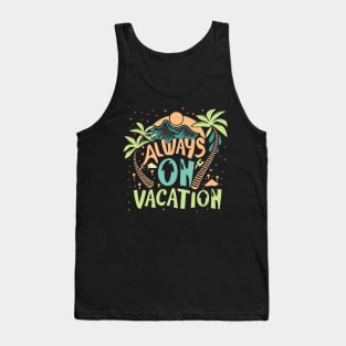 Always on Vacation Tropical Island Mountains Graphic Tank Top